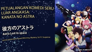 Petualangan komedi seru Luar Angkasa: Kanata no Astra
