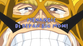 Menangis Di Depan Big Mom!