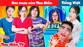 ÂM MƯU CỦA THU HIỀN 💕 Phim Cổ Tích Đời Thực Tập 51 💕 Thu Hiền TV