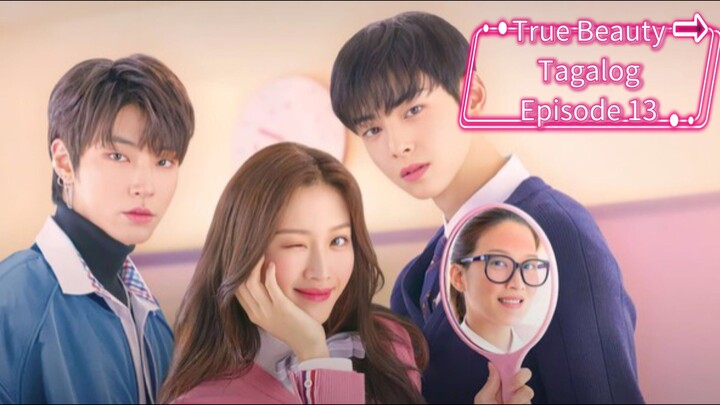 True Beauty Tagalog Episode 13