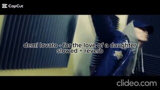 demi lovato - for the love of a daughter (slowed + reverb) 🎵