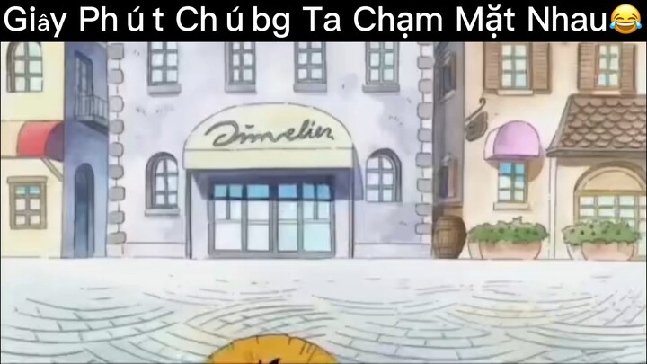 Giây phút ta gặp nhau😂