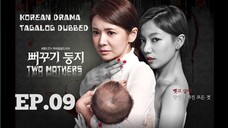 TWO MOTHERS KOREAN DRAMA TAGALOG DUBBED EPISODE 09