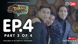 My Toxic Lover The Series Episode 4 3|4