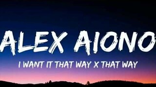 I Want It That Way & That Way | Alex Aiono Mashup (Lyrics)