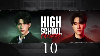 High School Frenemy Ep.10 INDO SUB