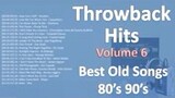 Throwback Hits Volume6 Best Old Songs 80’s , 90’s🎥