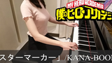 My Hero Academia 4th OP2 Starmarker KANA-BOON Boku no Hero Academia TV-SIZE เปียโน