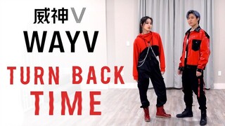 WayV 威神V《Turn Back Time (超时空 回)》情侣翻跳【Ellen和Brian】