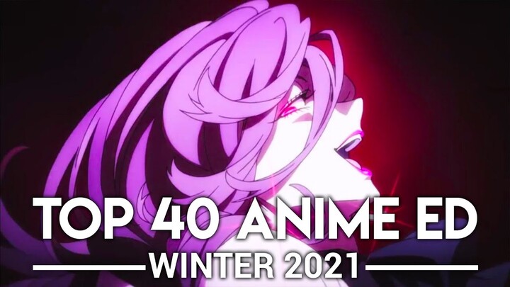My Top 40 Anime Endings - Winter 2021