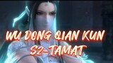WU DONG QIAN KUN S2-TAMAT