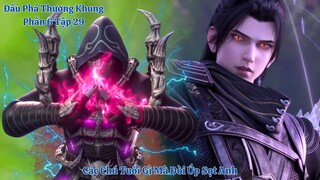 🌟 Đấu Phá Thương Khung Phần 6 Tập 29 Vietsub Thuyết Minh Full