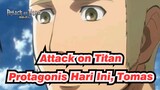 [Attack on Titan] Kau adalah protagonis hari ini, Tomas