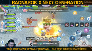 PRIEST DINERF PARAH, GIMANA KVM SEKARANG_ - Ragnarok X Next Generation (ROX) PART#2