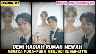 NEW KDRAMA - WOULD YOU MARRY ME EPISODE 3 SUB INDO