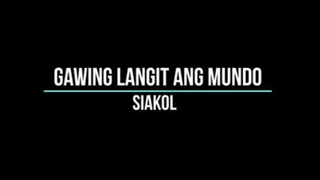 Siakol Gawing langit ang mundo Karaoke