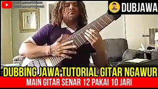 NGAWUR ❗ MAIN GITAR SENAR 12 PAKE 10 JARI | DUBBING JAWA LUCU