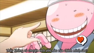 Lão Koro cũng muốn được nuông chiều | ôi bình yên làm sao trò yêu ới !#anime