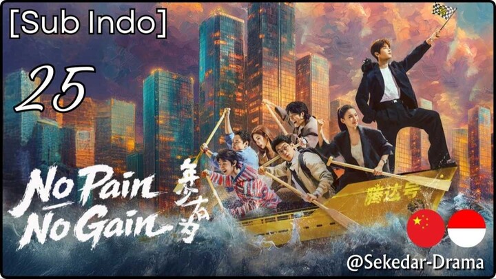 [Sub Indo] 😢ᑎO ᑭᗩIᑎ ᑎO GᗩIᑎ💪 – Eps. 25 (2026)