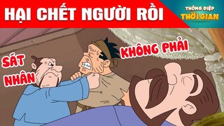 HẠI CHẾT NGƯỜI RỒI - Thông Điệp Thời Gian - Phim Hoạt Hình - Truyện Cổ Tích - Khoảnh Khắc Kỳ Diệu