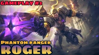 ROGER - PHANTOM RANGER SKIN | GAMEPLAY #2 - MLBB