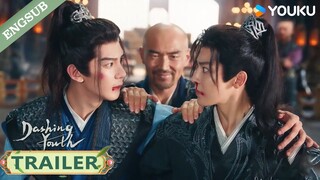 【TRAILER】 EP 22-23 : Being the top-notch expert is not that easy💢 | Dashing Youth |  ENG SUB | YOUKU