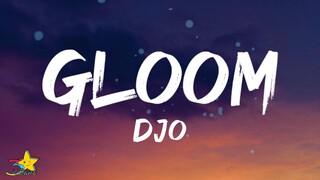 Djo - Gloom (Lyrics) | Im ready to go