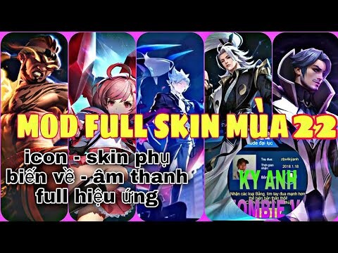 Mod Full Skin Hot Pick Mùa 22 - Âm Thanh Hiệu Ứng Mới Nhất 15/5 Liên Quân Mùa 22