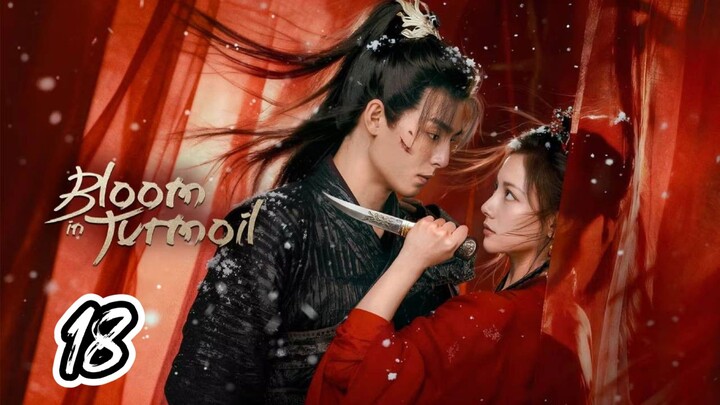 Bloom In Turmoil Episode 18 Sub indo 2026