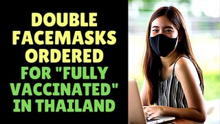 Double Facemasks Ordered for Fully Vaccinated in Thailand Delta Varient News