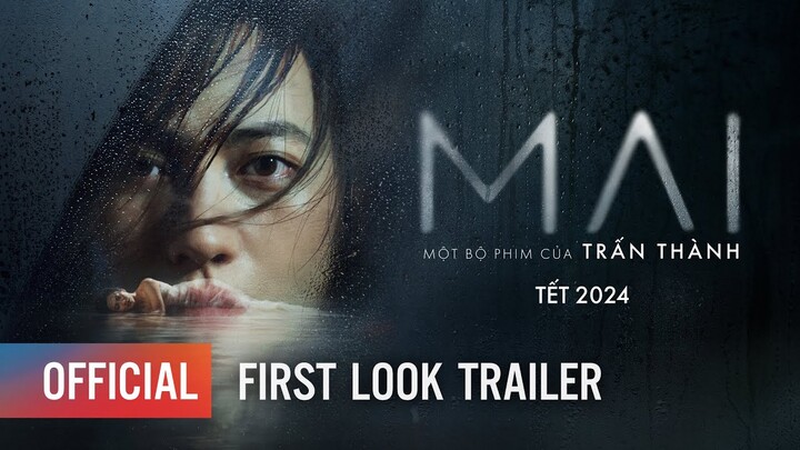 MAI | First Look Trailer | PHIM TẾT 2024 CỦA TRẤN THÀNH