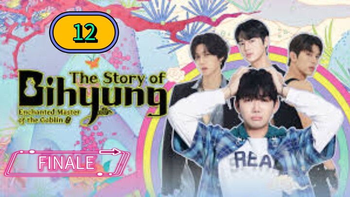 [THURSDAY ] 𝚃𝙷𝙴 𝚂𝚃𝙾𝚁𝚈 𝙾𝙵 𝙱𝙸𝙷𝚈𝚄𝙽𝙶 | EPISODE 12 FINALE