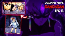 ▶Dan Da Dan S2 Eps 13 - Chapter 34-36