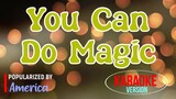 You Can Do Magic - America | Karaoke Version