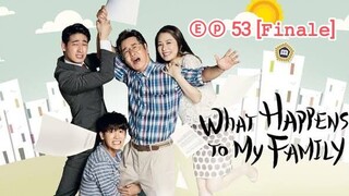 What Happens To My Family Ep53 [Finale]