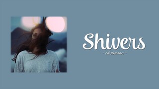 Ed Sheeran - Shivers (Lyrics)