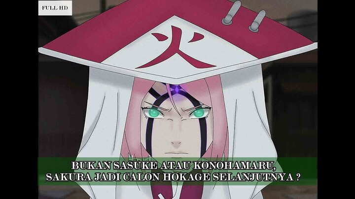 Bukan Sasuke, Sakura Jadi Calon Hokage konoha Selanjutnya ? | Ini Faktanya.| #sakura #sasuke #naruto