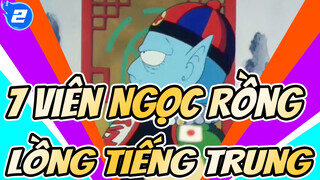 [7 Viên Ngọc Rồng] [Bản TV]Lồng tiếng Trung_2