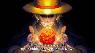 ONE PIECE 1118 - WILL OF D ! API KEHIDUPAN PARA KEHENDAK DEWA