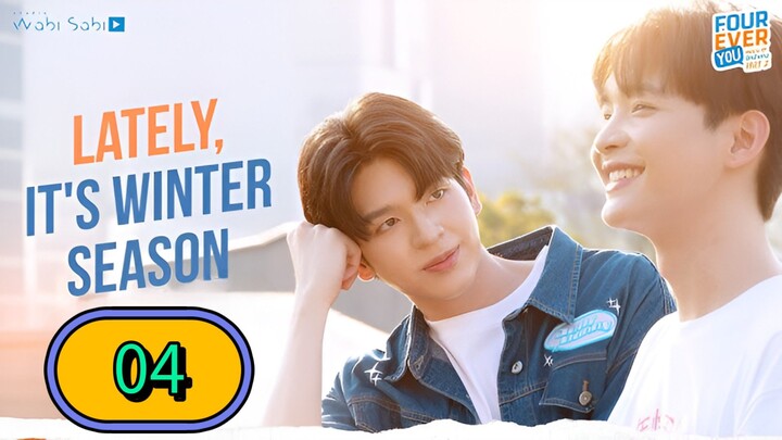 Fourever You Part 2: Lately It's Winter Season | Episode 4 - ENG SUB ไทเกอร์เดือนหนาว