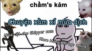 Chuyện xàm xí mùa dịch