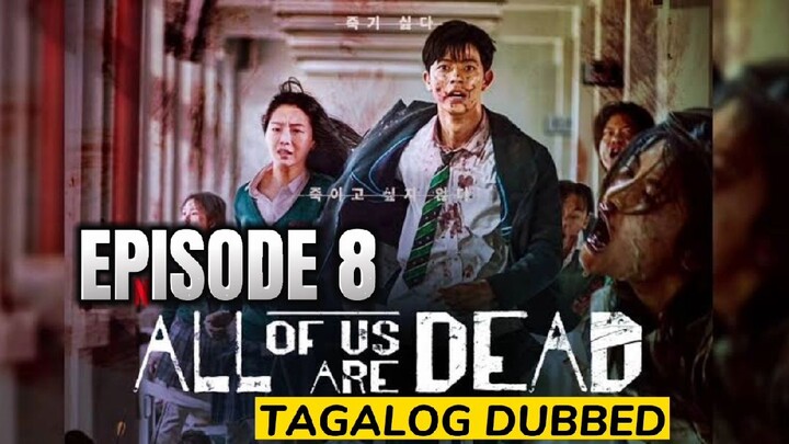 All of Us Are Dead Episode 8 Tagalog