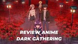 Review Anime Dark Gathering, udah pada nonton belum?