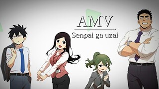 AMV  senpai ga uzai ลุ้นรักรุ่นน้องตัวจิ๋วกับรุ่นพี่ตัวป่วน!