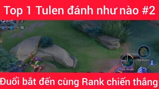 Top 1 Tulen đánh như nào #2