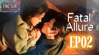 🇨🇳 Fatal Allure [EP02]