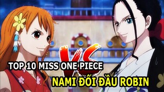 TOP 10 MISS ONE PIECE 2022!! NAMI VÀ ROBIN TRANH DÀNH VỊ TRÍ TOP 1