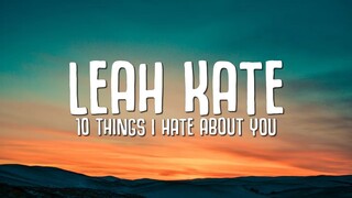 Leah Kate - 10 Things I Hate About You (Lyrics)