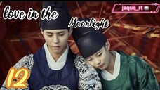 Title: Love in the Moonlight | Tagalog dubbed | kdrama (episode 12)