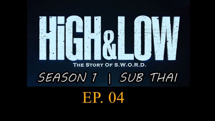 HiGH&LOW (ภาค1) ตอนที่ 04 ซับไทย _ High & Low - The Story of S.W.O.R.D.